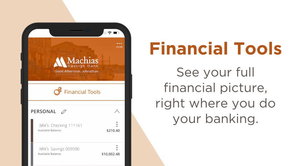 financial tools through Machias Savings Bank